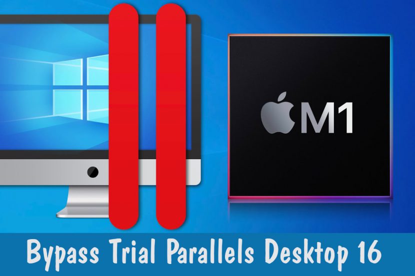 H ng D n ByPass Trial Parallels Desktop 16 Tr n Mac Silicon M1 