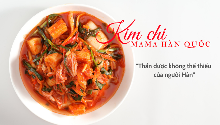 Kim Chi thần dược của người Hàn