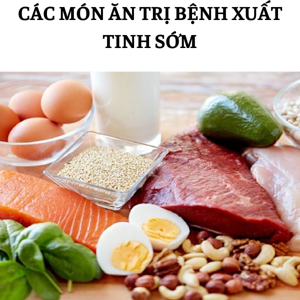 các món ăn trị bệnh xuất tinh sớm